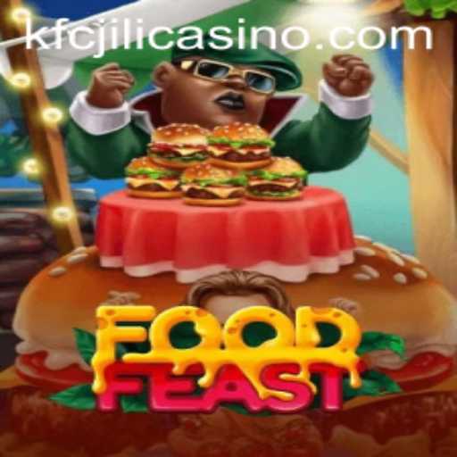 The Culinary Adventure of FoodFeast in the World of KFCJILI Casino